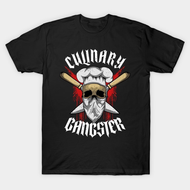 Culinary Gangster The Best Cook In The Kitchen Pun T-Shirt by theperfectpresents